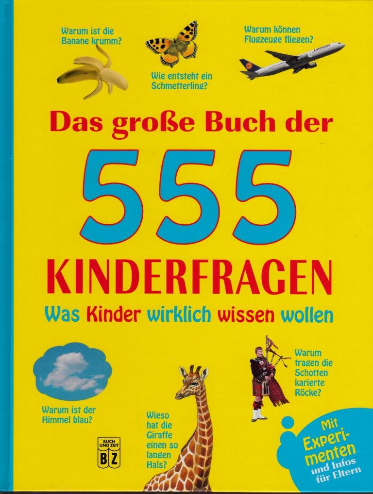 Das grosse Buch der 555 Kinderfragen - Was Kinder wirklich wissen wollen! Books