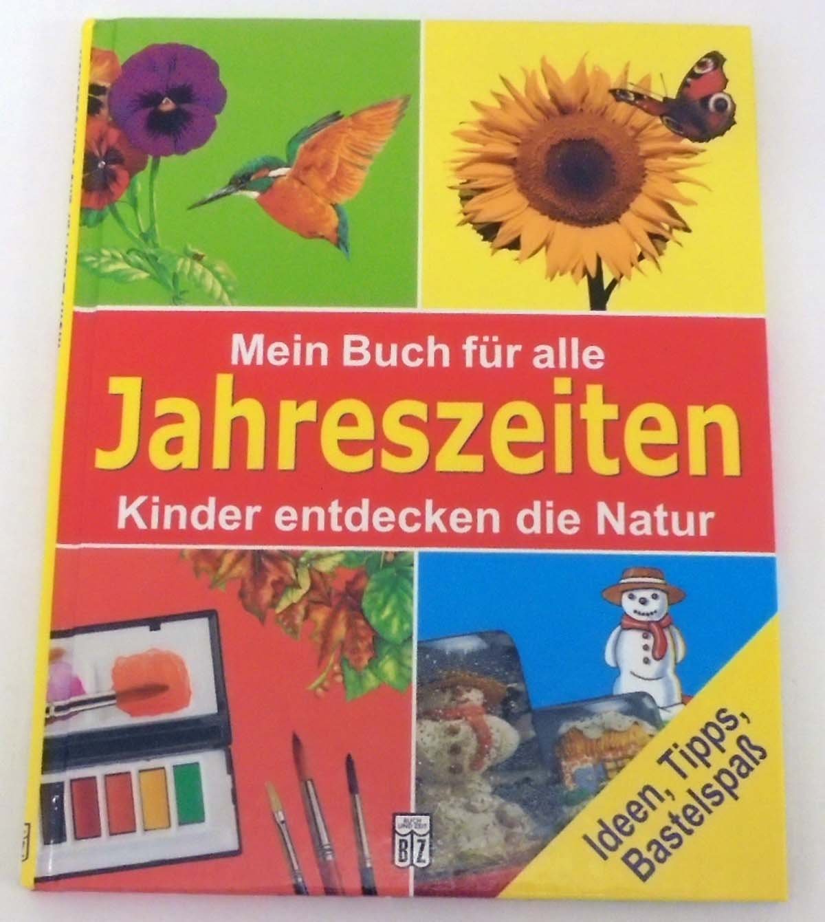 Mein Buch für alle Jahreszeiten - Kinder entdecken die Natur Books