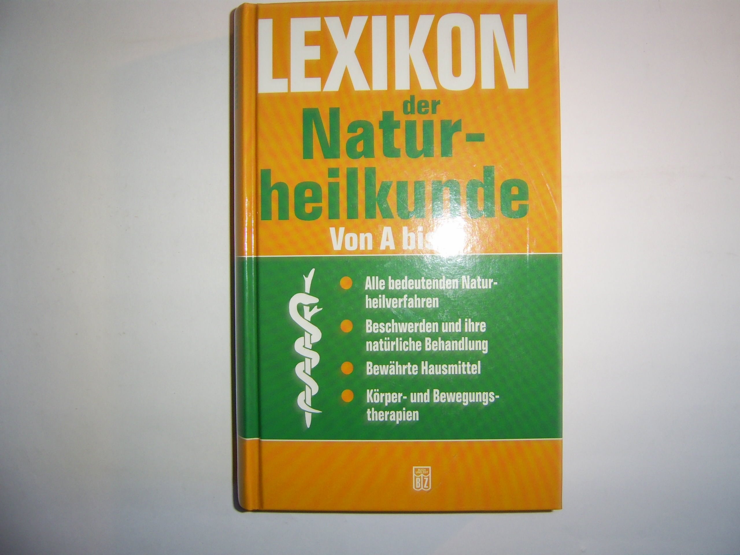 Lexikon der Naturheilkunde von A bis Z Learning & Reference