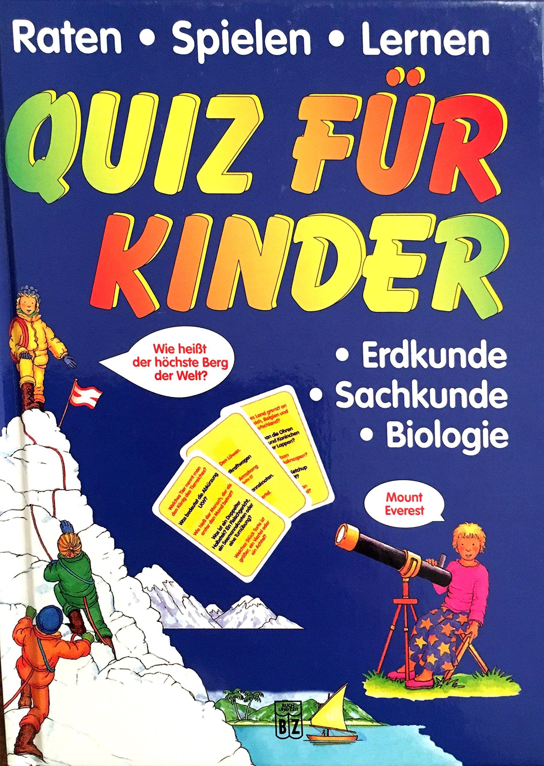 Raten Spielen Lernen : Quiz für Kinder ; Erdkunde, Sachkunde,Biologie book