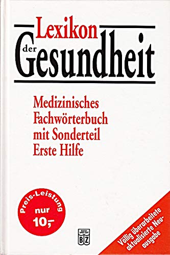 LEXIKON DER GESUNDHEIT Medizinisches Fachwörterbuch mit Sonderteil Erste Hilfe Books