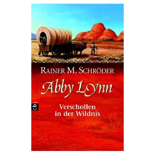 Abby Lynn - Verschollen in der Wildnis / Band II der Abby Lynn-Saga Books