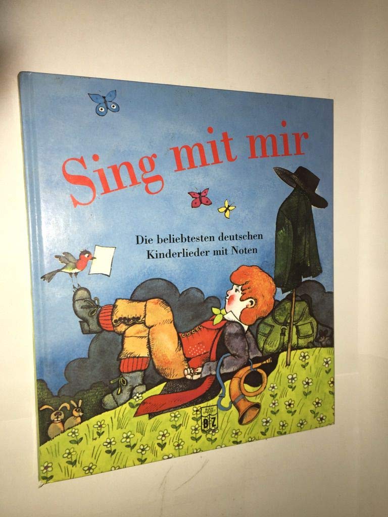 Sing mit mir. Die beliebtesten deutschen Kinderlieder mit Noten Books