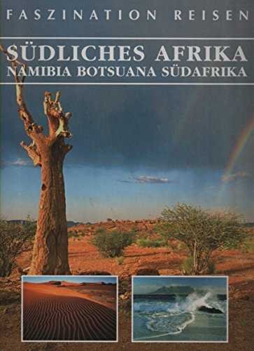 Faszination Reisen - Südliches Afrika - Namibia Botsuana Südafrika Books