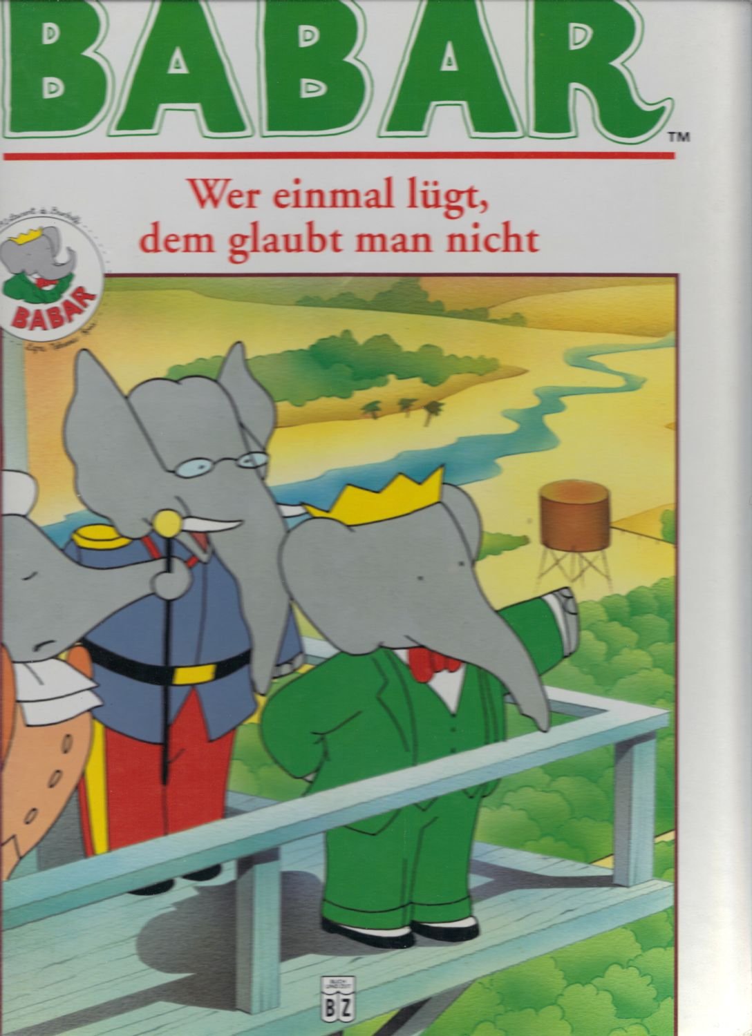 Babar Wer einmal lügt dem glaubt man nicht Children's books