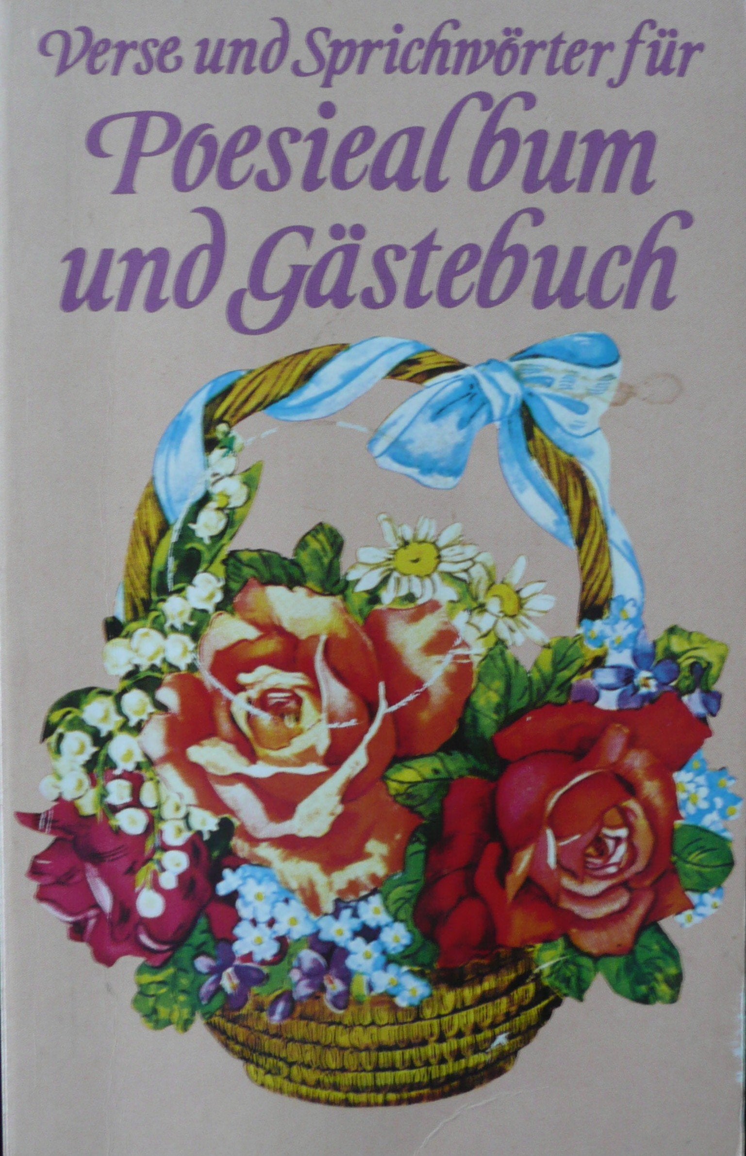 Verse und Sprichwörter für Poesiealbum und Gästebuch. Books