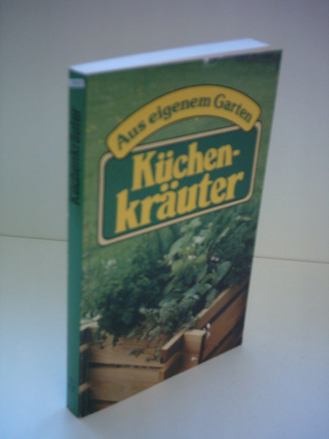 Product Image: Aus eigenem Garten: Küchenkräuter