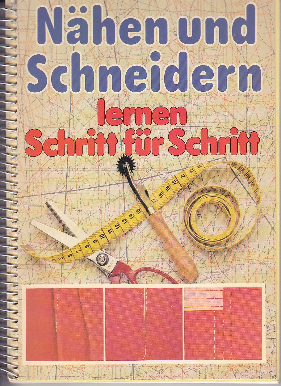 Naehen und Schneidern lernen Schritt für Schritt Books