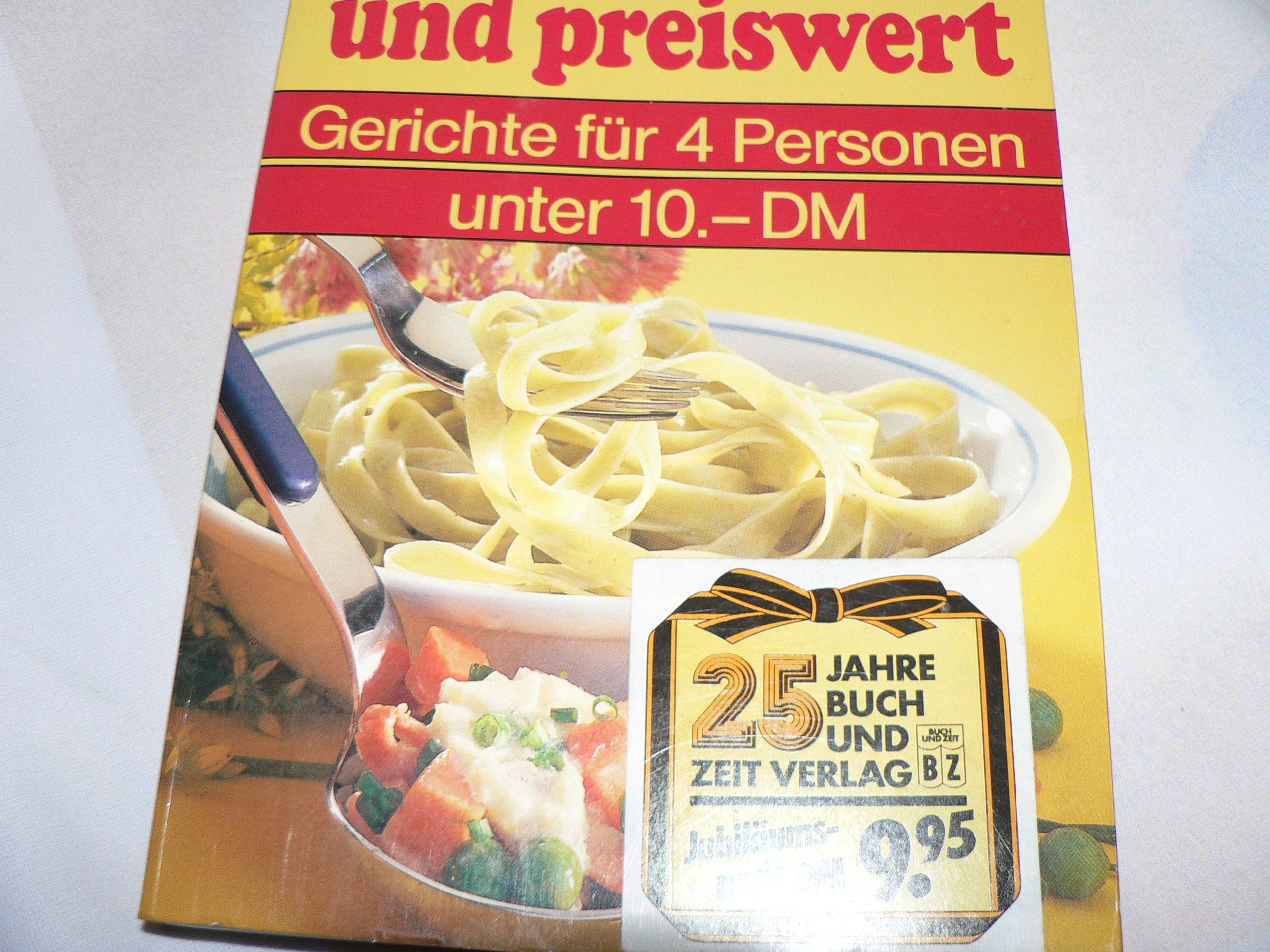 Schmackhaft und preiswert. Gerichte für 4 Personen unter 10,-- DM. Books