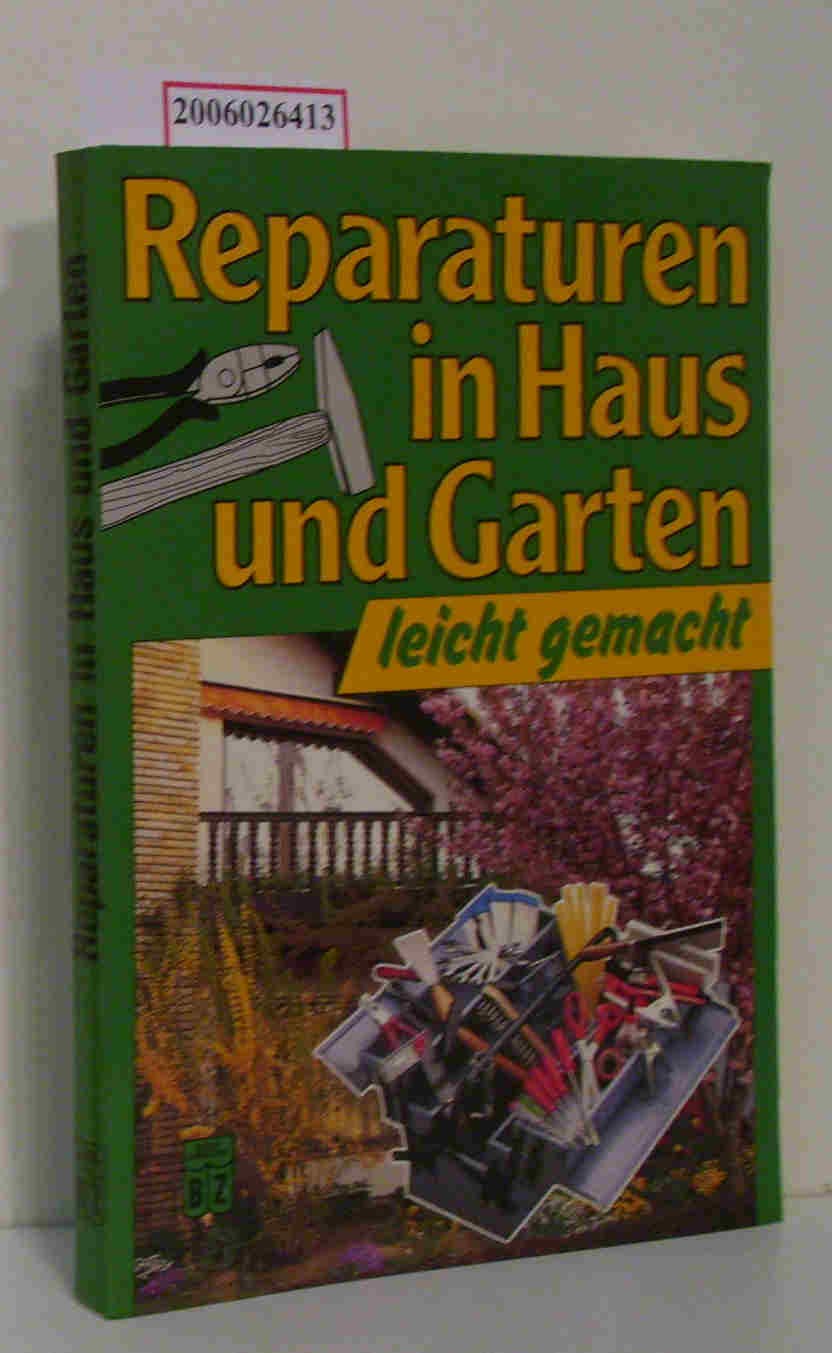 Reparaturen in Haus und Garten leicht gemacht Leisure, Home & Garden