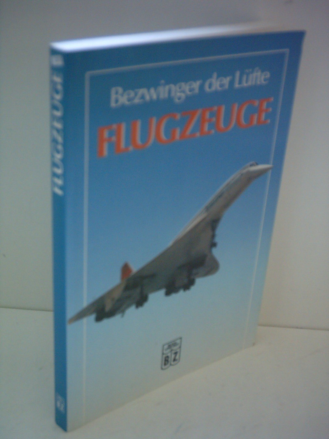 Bezwinger der Lüfte Flugzeuge Books