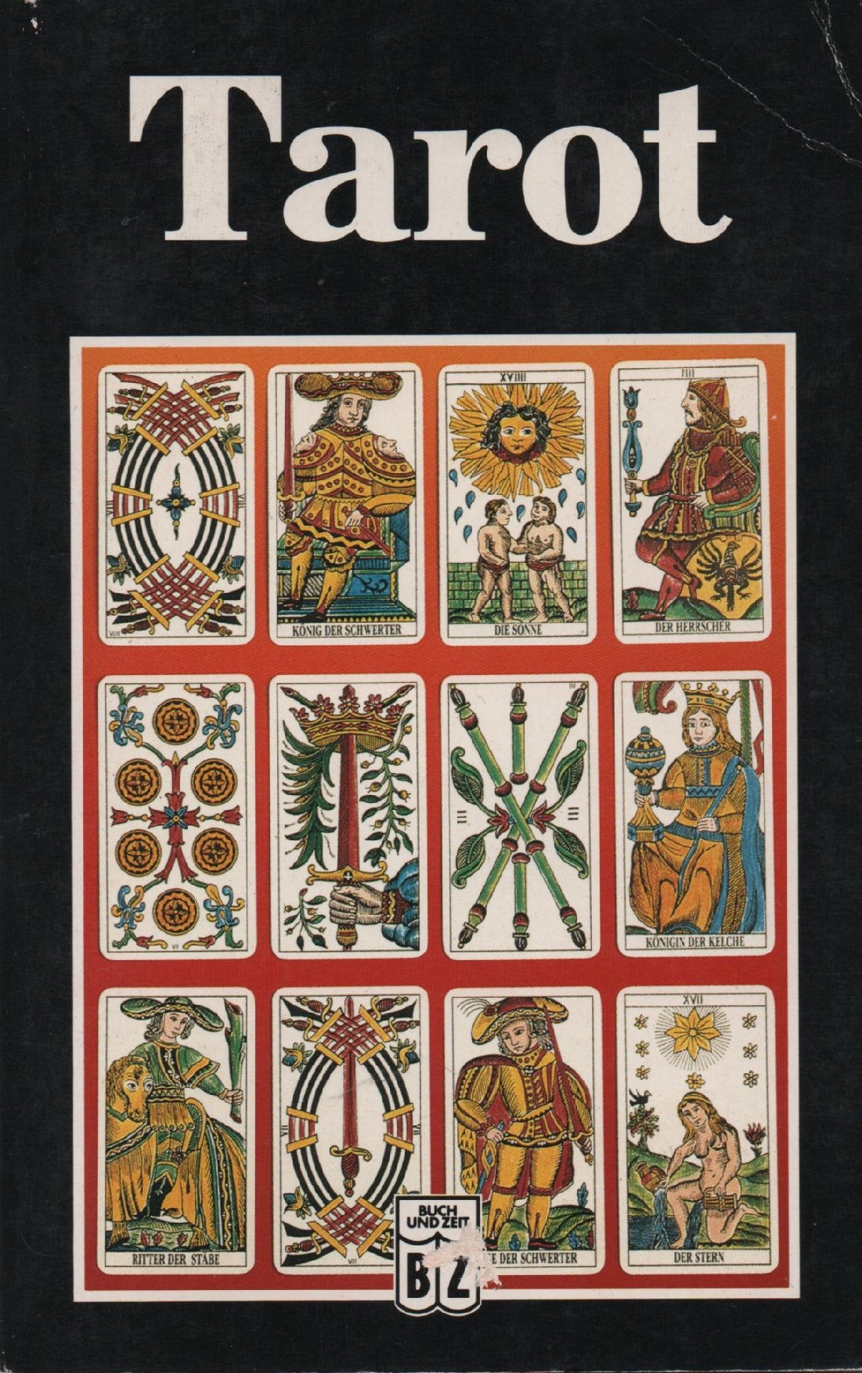 Tarot. Das Schicksalsspiel der Zigeuner neu gedeutet und für jeden verständlich gemacht. Books