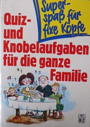 Quiz und Knobelaufgaben für die ganze Familie Leisure & Fun