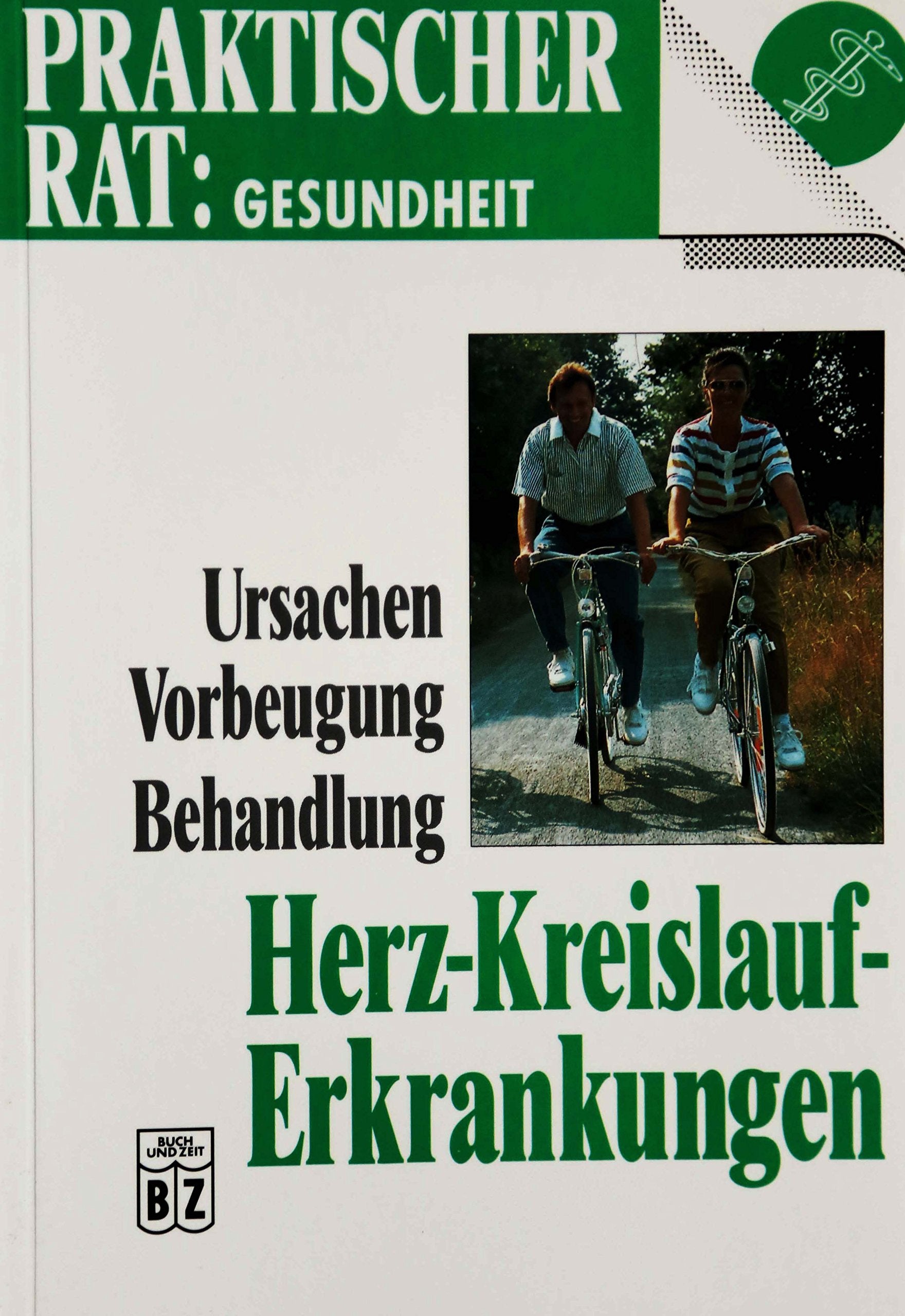 Herz-Kreislauf-Erkrankungen (Ursachen,Vorbeugung,Behandlung) (Praktischer Rat: Gesundheit) Books