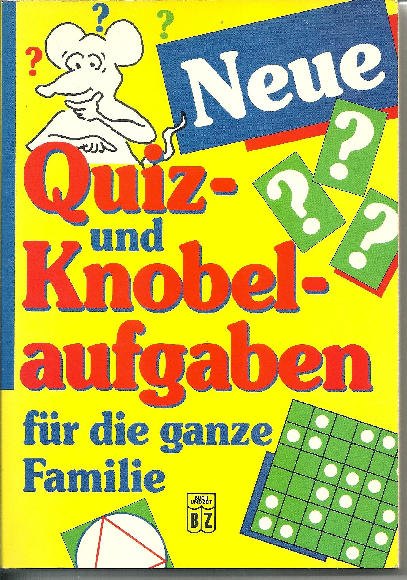 Neue Quiz- und Knobelaufgaben für die ganze Familie Books