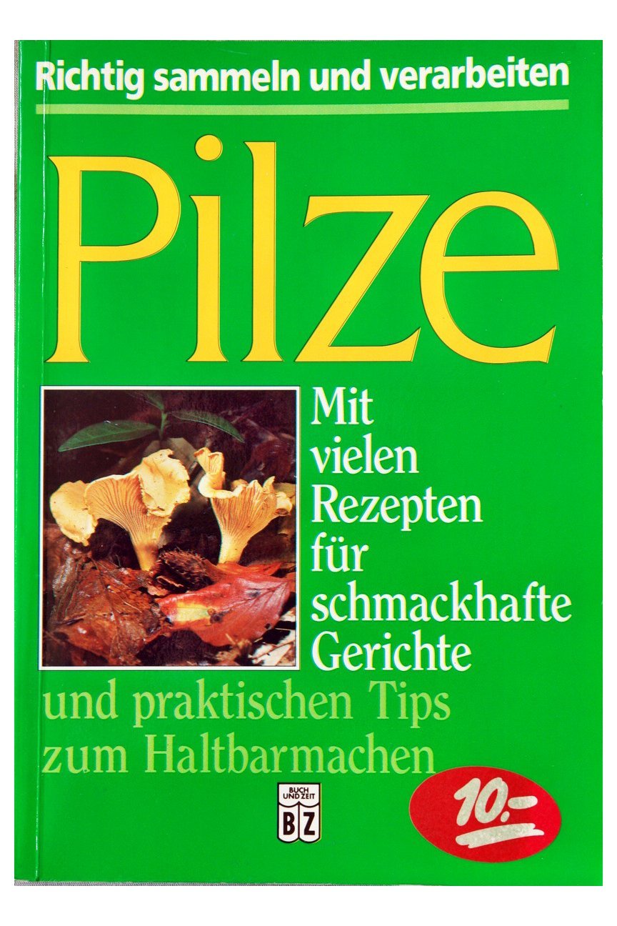 Pilze: Richtig sammeln und verarbeiten Natural Sciences