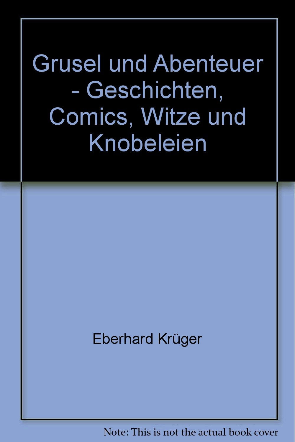 Grusel und Abenteuer - Geschichten, Comics, Witze und Knobeleien - bk1221 Books
