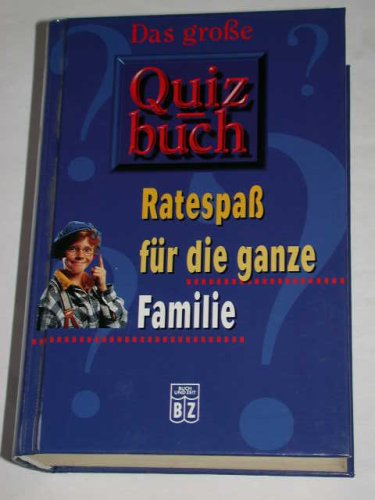 Das große Quizbuch - Ratespaß für die ganze Familie Books