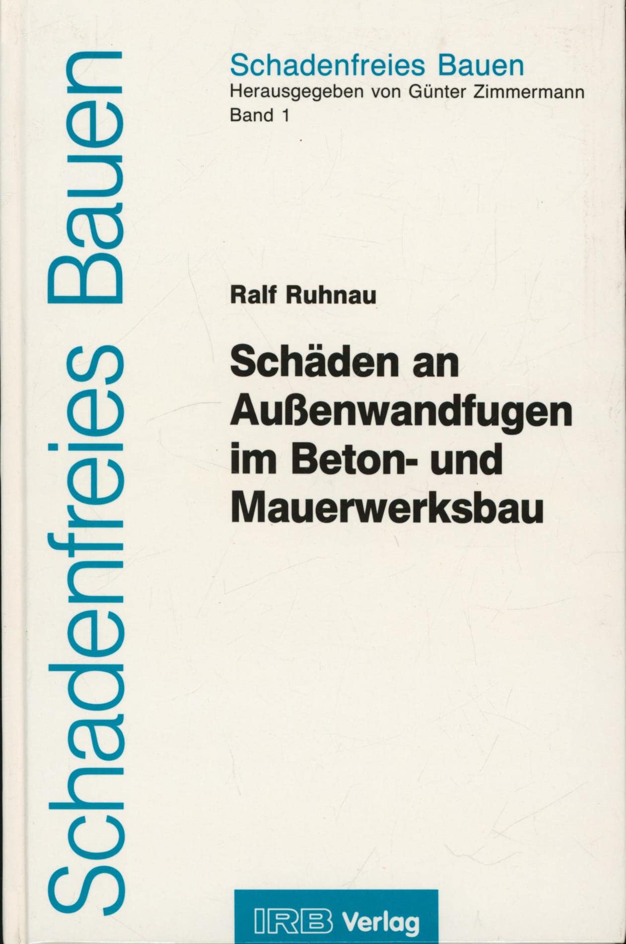 Schäden an Außenwandfugen im Beton- und Mauerwerksbau Business & Technology