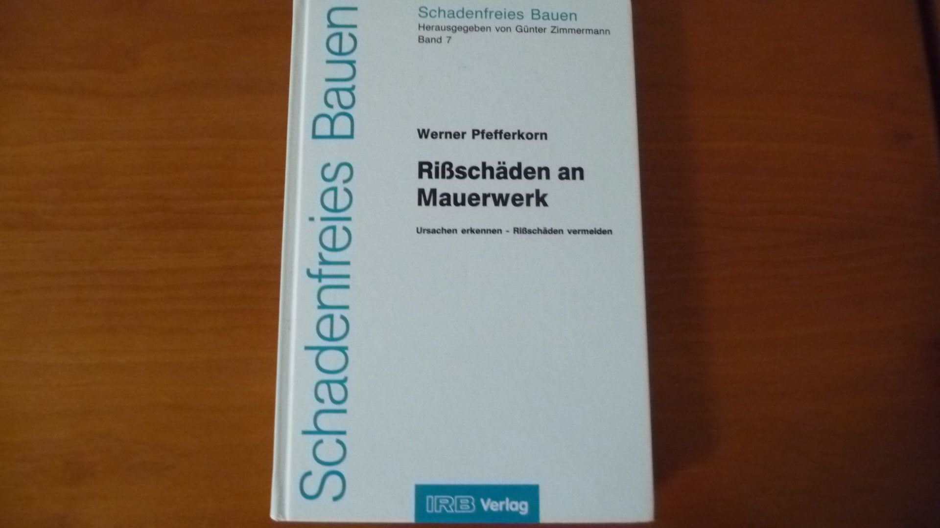 Rissschäden an Mauerwerk. Ursachen erkennen - Rissschäden vermeiden Books
