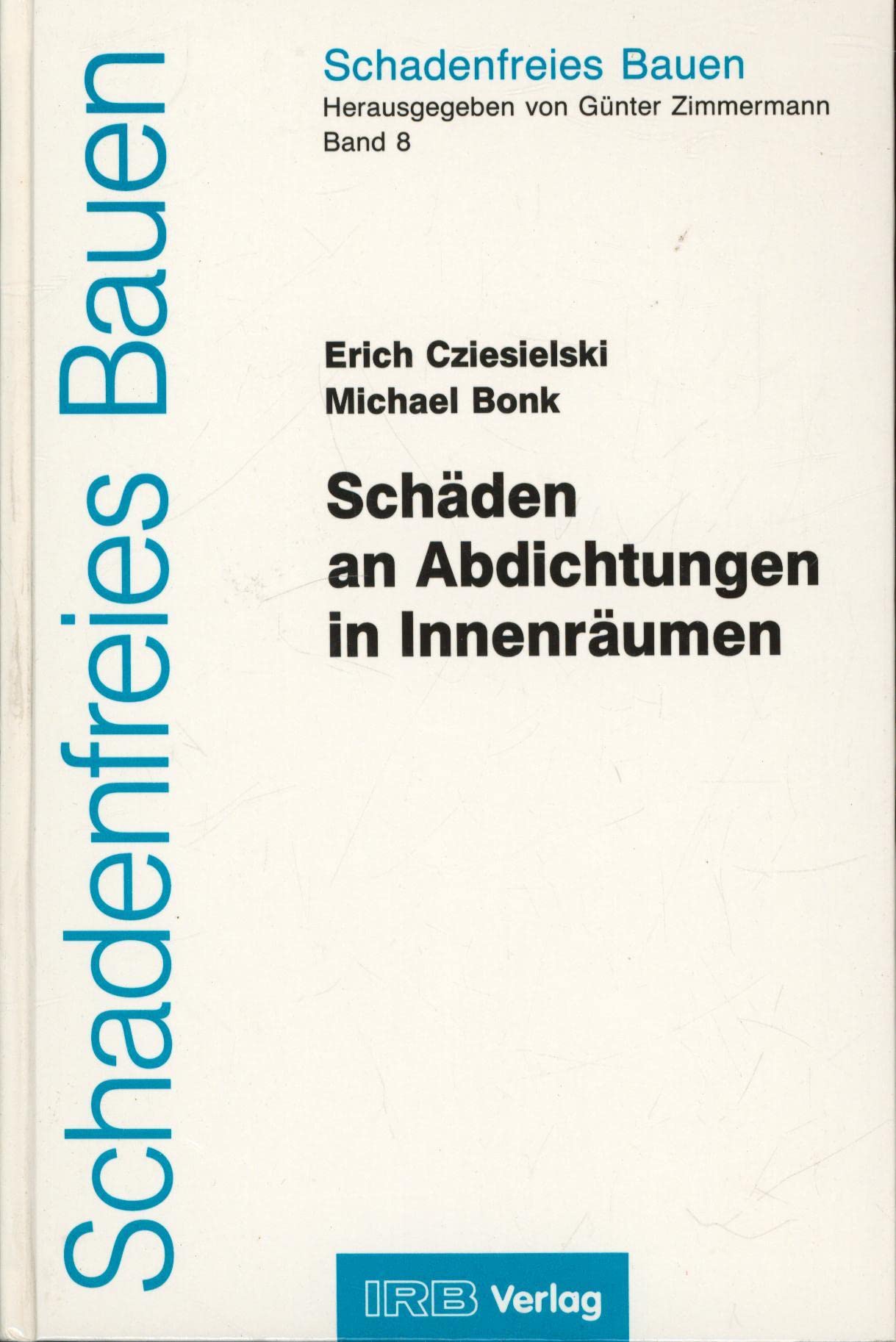 Schäden an Abdichtungen in Innenräumen.: Mit Register-CD-ROM. book