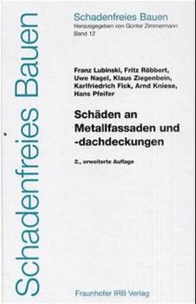 Schäden an Metallfassaden und -dachdeckungen. (Schadenfreies Bauen) Business & Technology
