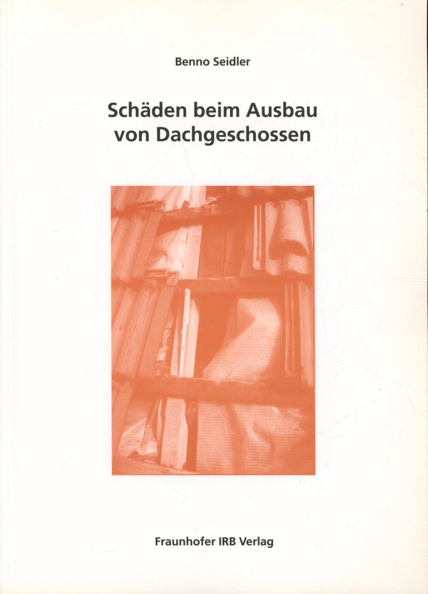 Schäden beim Ausbau von Dachgeschossen Business & Technology