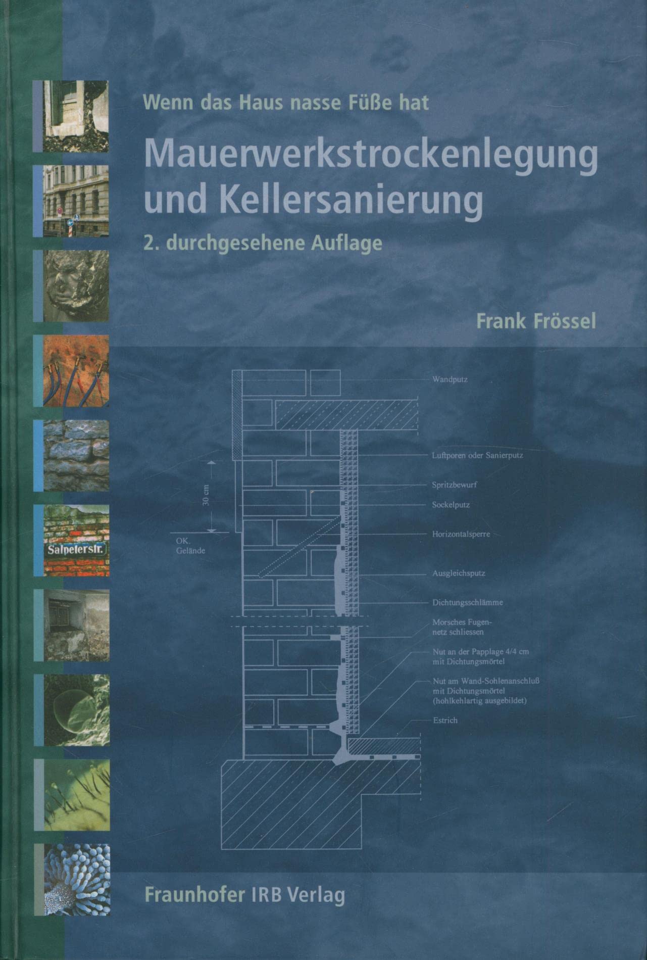Mauerwerkstrockenlegung und Kellersanierung.: Wenn das Haus nasse Füße hat. Business & Technology