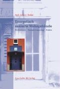 Energetisch sanierte Wohngebäude. Maßnahmen - Energieeinsparung - Kosten Business & Technology