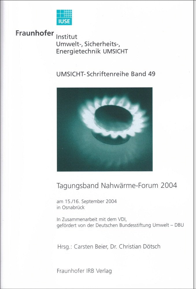 Tagungsband Nahwärme-Forum 2004. (UMSICHT-Schriftenreihe) Business & Technology