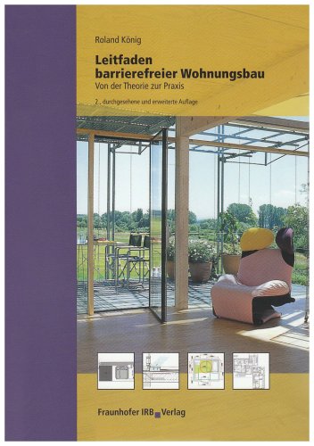 Leitfaden barrierefreier Wohnungsbau: Von der Theorie zur Praxis Architecture