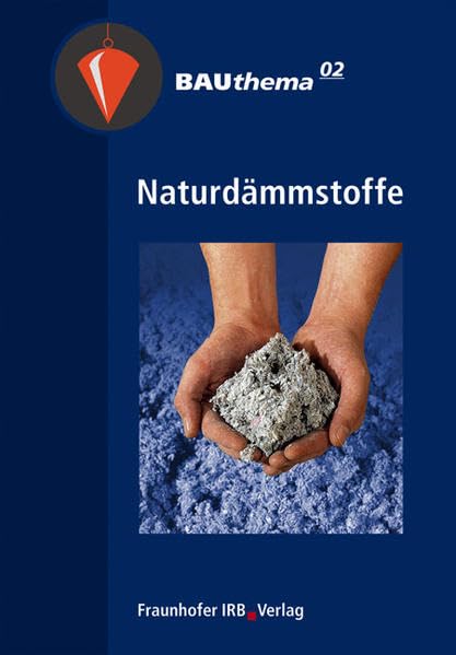 Naturdämmstoffe. (BAUthema) Business & Technology