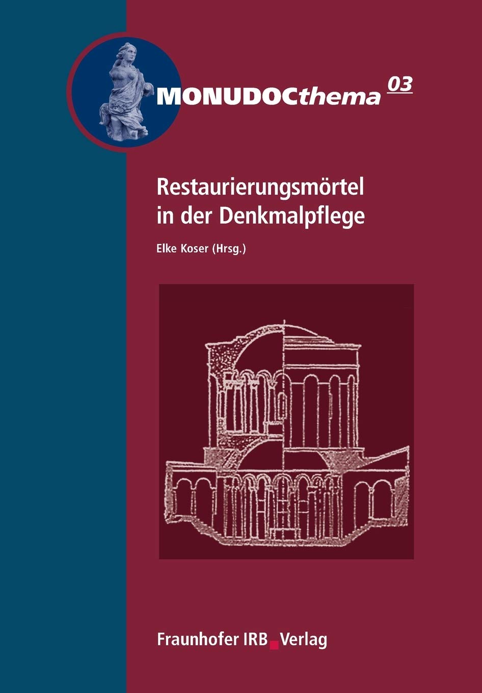 Restaurierungsmörtel in der Denkmalpflege. Business & Technology