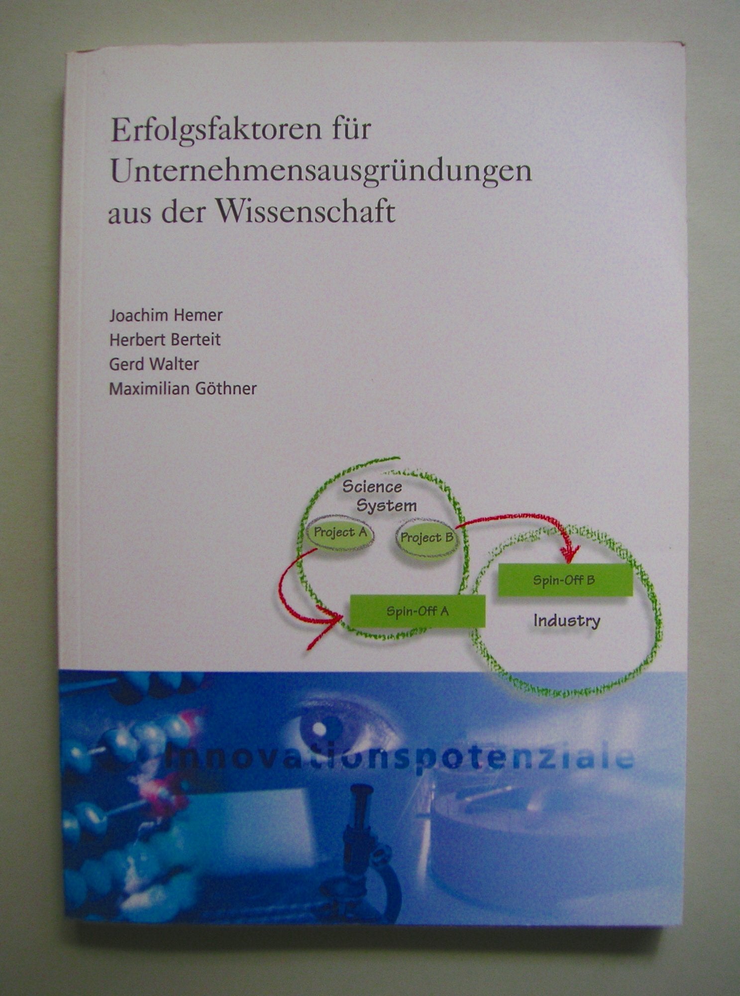 Erfolgsfaktoren für Unternehmensausgründungen aus der Wissenschaft / Success Factors for Academic Spin-Offs (ISI-Schriftenreihe Innovationspotenziale) Law