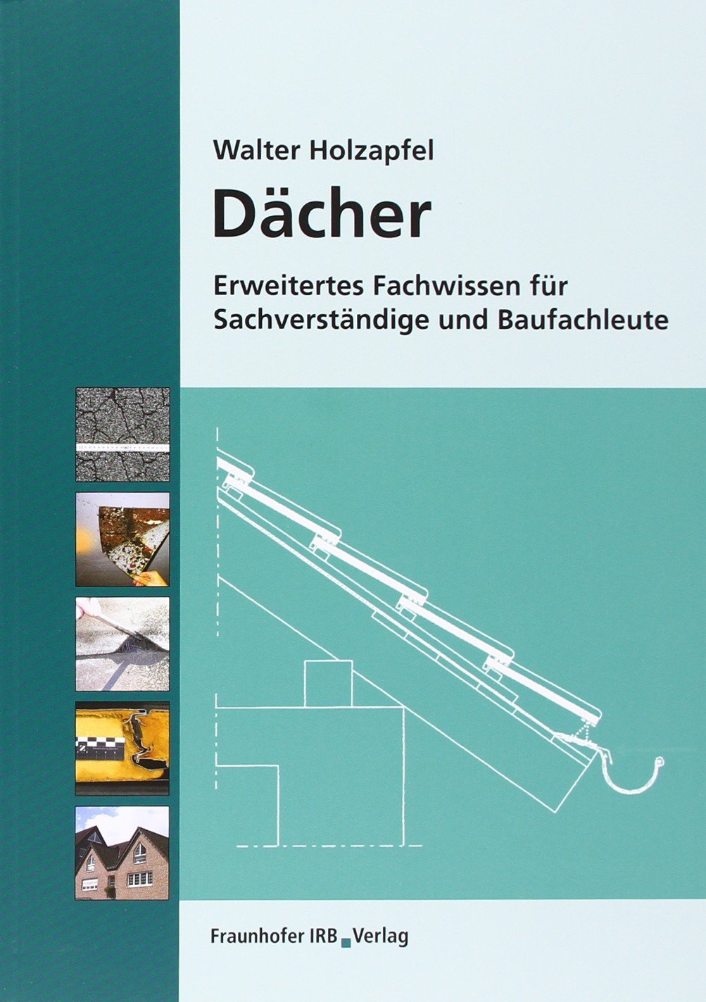 Dächer.: Erweitertes Fachwissen für Sachverständige und Baufachleute. Film, Art & Culture