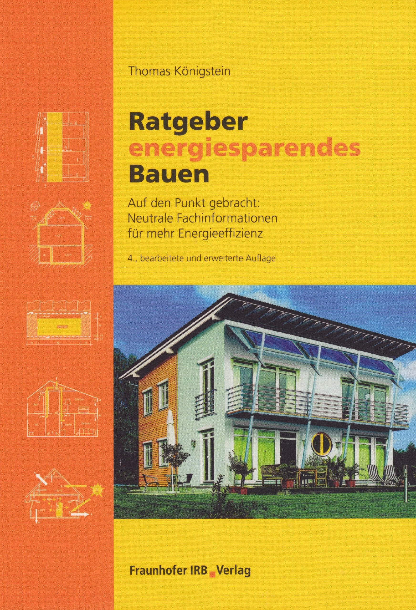 Ratgeber energiesparendes Bauen.: Auf den Punkt gebracht - Neutrale Fachinformationen für mehr Energieeffizienz. Film, Art & Culture