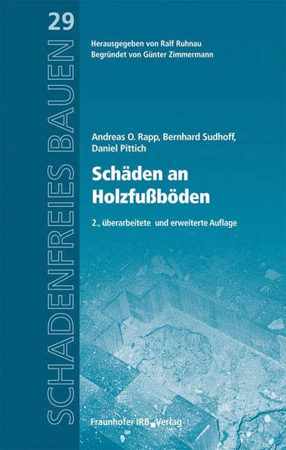 Schäden an Holzfußböden.: Reihe begründet von Günter Zimmermann. (Schadenfreies Bauen) Business & Technology