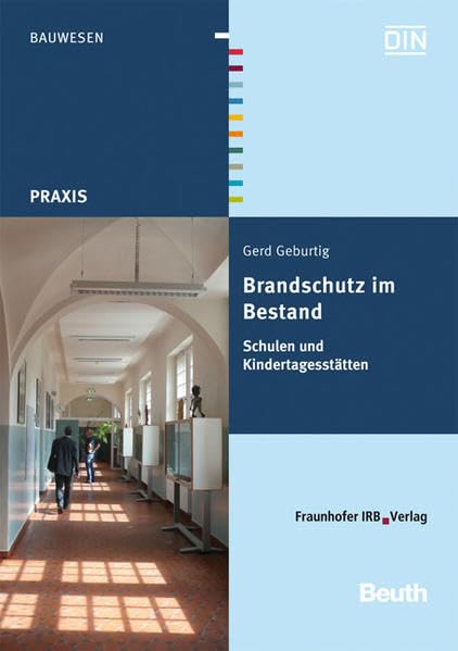 Brandschutz im Bestand. Schulen und Kindertagesstätten. Business & Technology