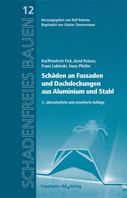 Schäden an Fassaden und Dachdeckungen aus Aluminium und Stahl Business & Technology