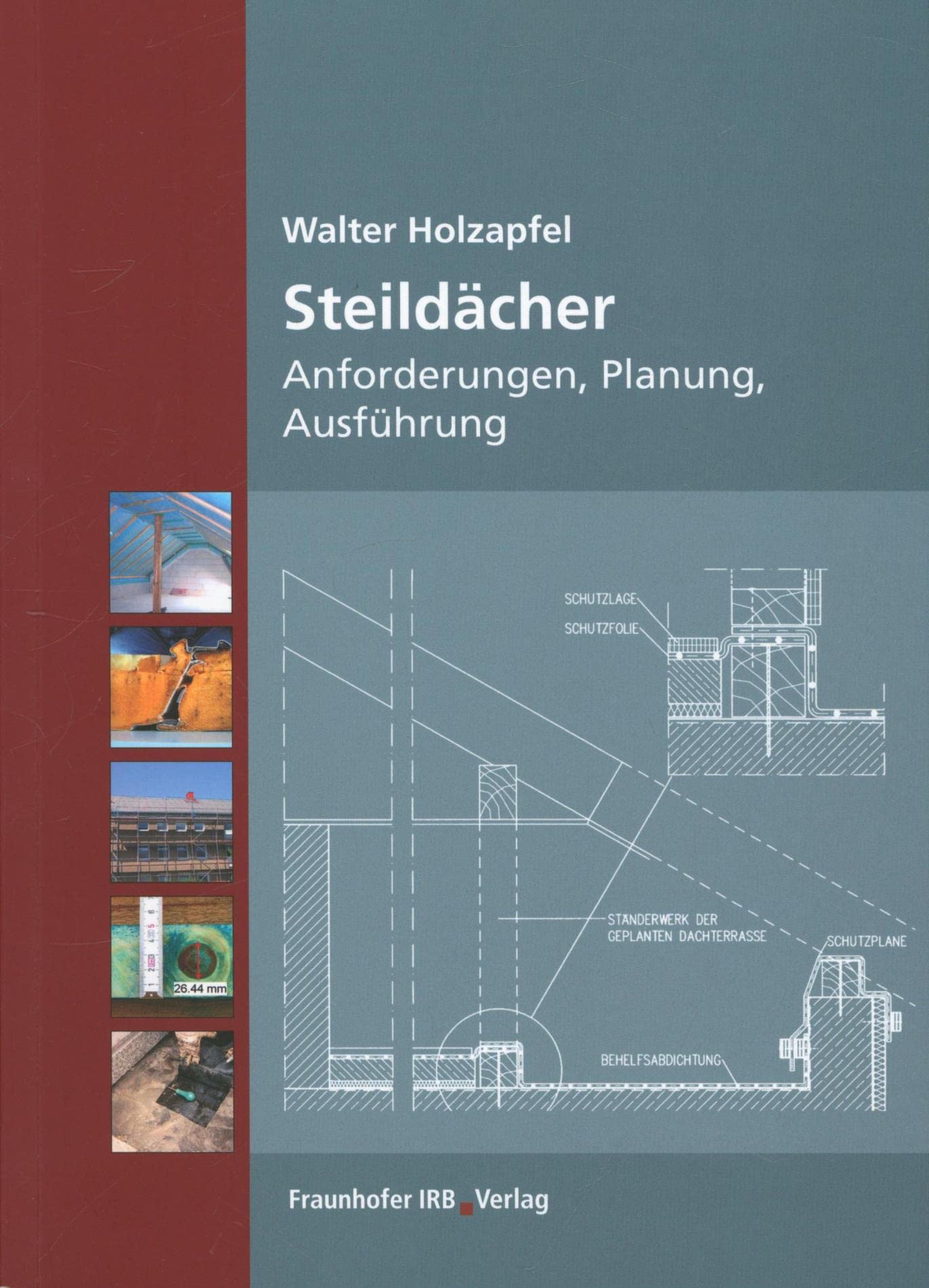 Steildächer: Anforderungen, Planung, Ausführung Business & Technology