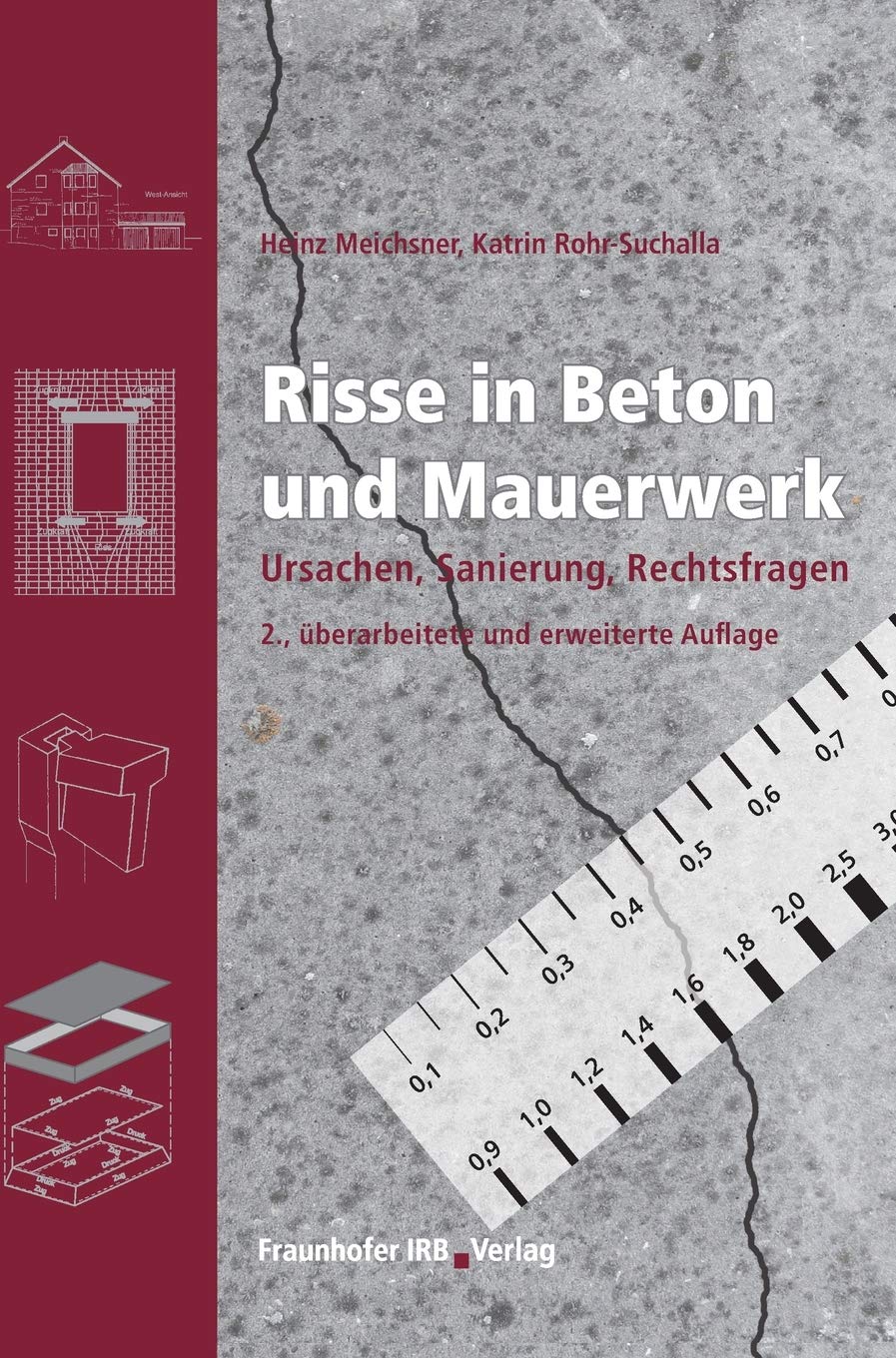 Risse in Beton und Mauerwerk: Ursachen, Sanierung, Rechtsfragen Business & Technology