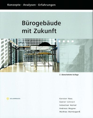 Bürogebäude mit Zukunft, m. CD-ROM: Stand: 2007.Konzepte, Analysen, Erfahrungen. Architecture