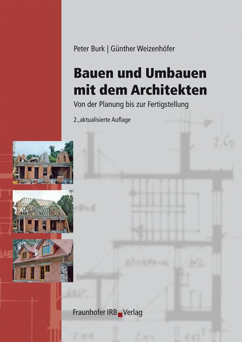 Bauen und Umbauen mit dem Architekten.: Von der Planung bis zur Fertigstellung Film, Art & Culture