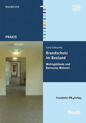 Brandschutz im Bestand. Wohngebäude und Betreutes Wohnen Business & Technology