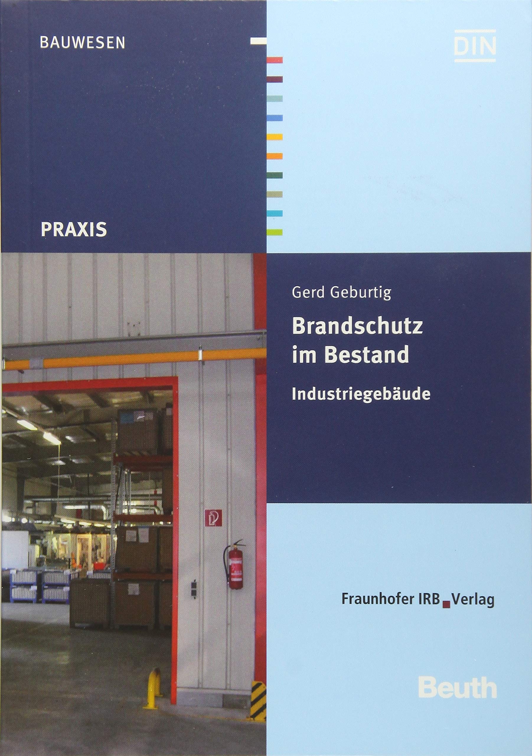 Brandschutz im Bestand. Industriegebäude Business & Technology