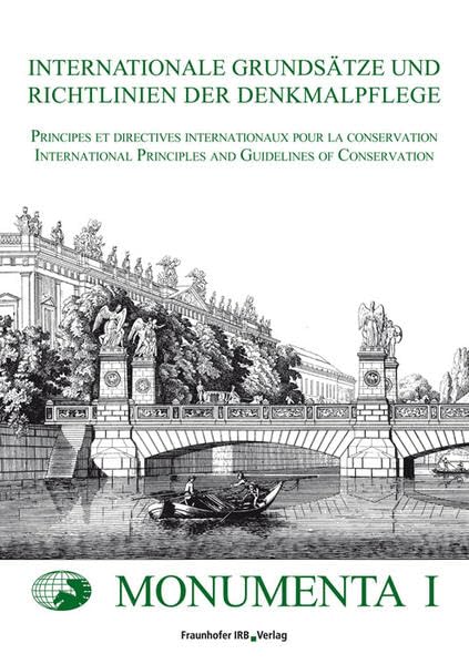 Internationale Grundsätze und Richtlinien der Denkmalpflege: Principes et directives internationaux pour la conservation. International Principles and ... -ICOMOS-, Deutsches Nationalkomitee, München Architecture