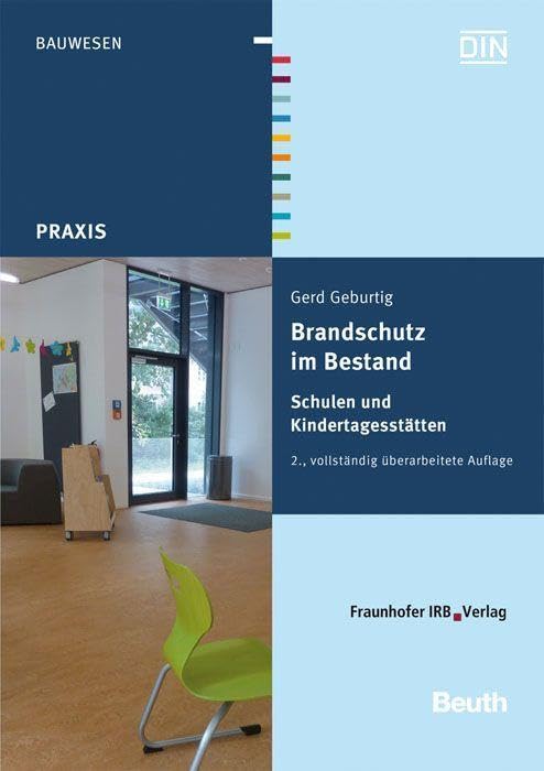 Brandschutz im Bestand. Schulen und Kindertagesstätten Business & Technology