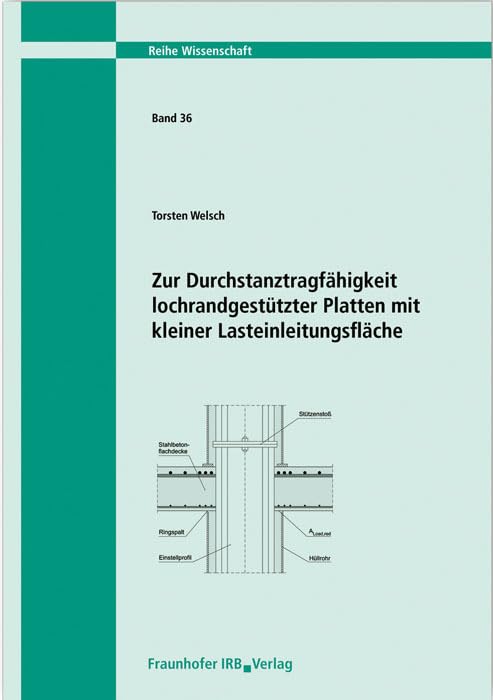 Zur Durchstanztragfähigkeit lochrandgestützter Platten mit kleiner Lasteinleitungsfläche Business & Technology