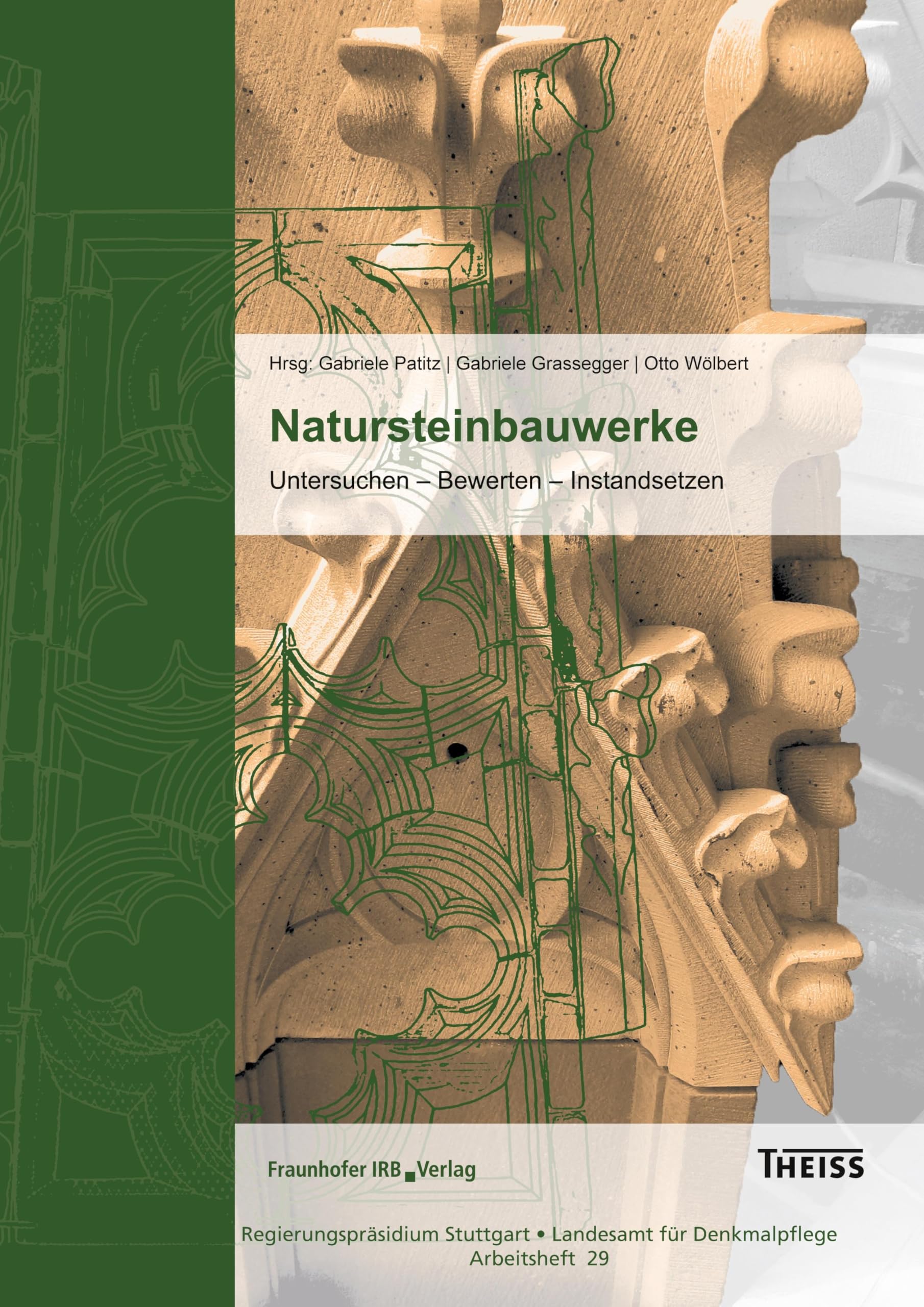 Natursteinbauwerke: Untersuchen - Bewerten - Instandsetzen. Business & Technology