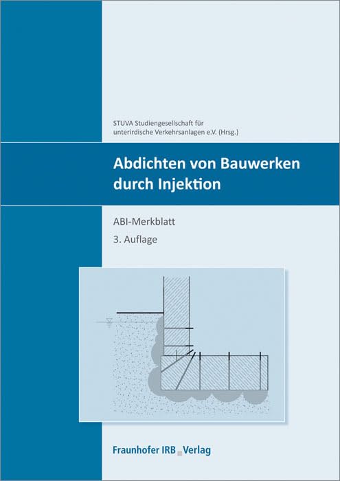 Abdichten von Bauwerken durch Injektion: ABI-Merkblatt. book
